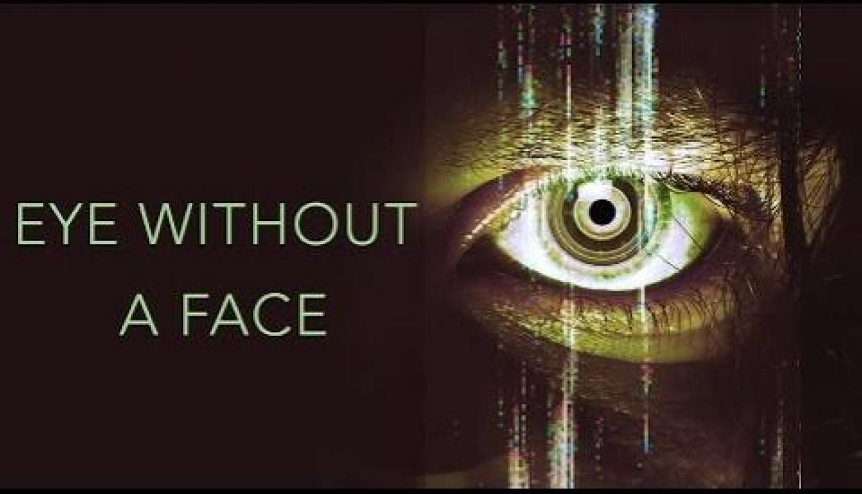 مشاهدة فيلم  Eye Without a Face 2021 مترجم اون لاين